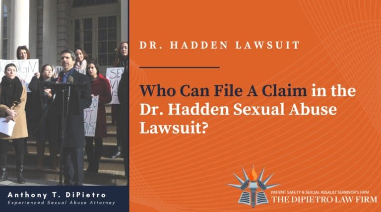 Dr. Hadden Lawsuit Who Can File A Claim in the Dr. Hadden Sexual Abuse Lawsuit?