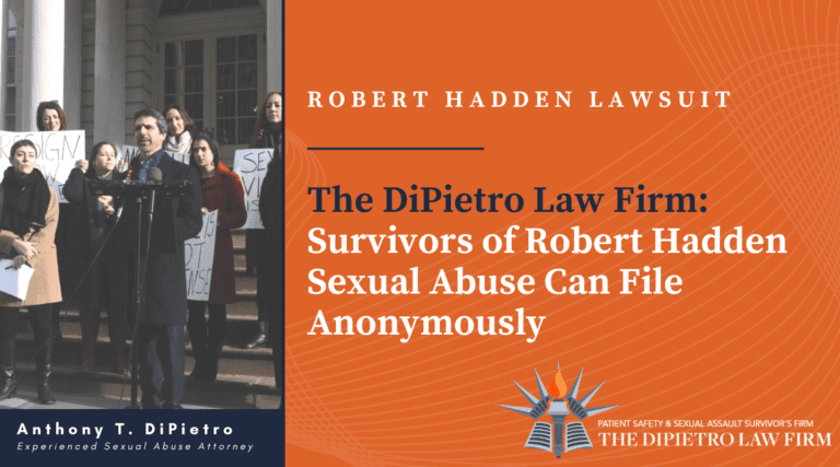 Dr. Hadden Lawsuit: How to File Anonymously?; Robert Hadden Lawsuit; Filing a Robert Hadden Lawsuit Anonymously; The DIPietro Law Firm