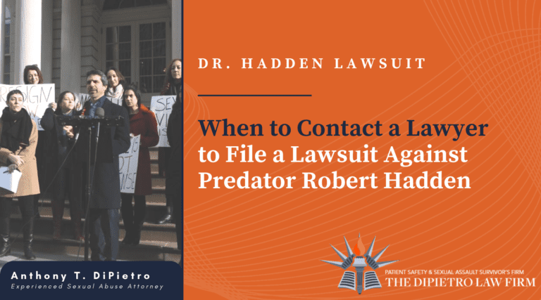 When to Contact a Lawyer to File a Lawsuit Against Dr. Robert Hadden; Dr Robert Hadden Lawsuit; Dr Robert Hadden Sexual Abuse Lawsuit